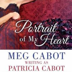 Portrait of My Heart - Patricia Cabot