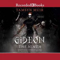 Gideon the Ninth (Locked Tomb Series #1) - [AUDIOBOOK]