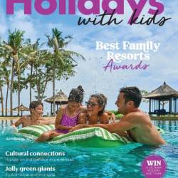 Holidays with Kids - Issue 76 2024