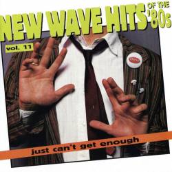 Just Cant Get Enough New Wave Hits Of The 80s Vol. 11 (1994) FLAC - New Wave, Synthpop