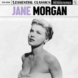 Jane Morgan - Essential Classics, Vol. 304: Jane Morgan (2024)