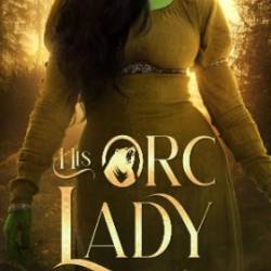 Her Orc Guardian: A Monster Fantasy Romance - Zoe Ashwood