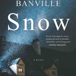 Snow: A Novel - John Banville