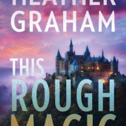 This Rough Magic: A Sultry Romantic Suspense Novel - Heather Graham