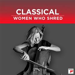 Women Who Shred Classical Edition (2024) FLAC - Classical, Violin