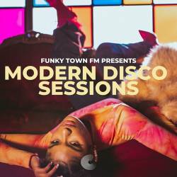 Funky Town - Funky Disco Sessions (2024) - Funky, Nu Disco, Club House