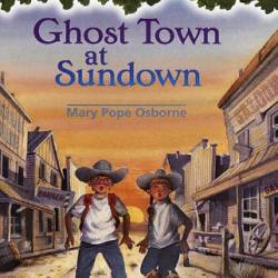 Ghost Town at Sundown - Mary Pope Osborne