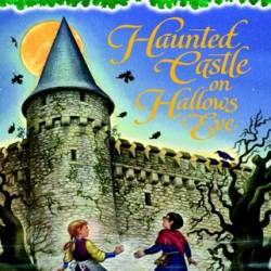 Haunted Castle on Hallow's Eve - Mary Pope Osborne