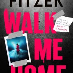 Walk Me Home - Sebastian Fitzek