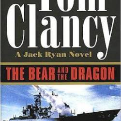 The Bear and the Dragon - Tom Clancy