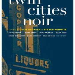 Twin Cities Noir: The Expanded Edition - Julie Schaper