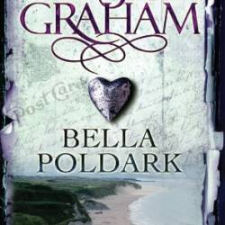 Bella Poldark: A Novel of Cornwall, 1818-1820 - Winston Graham