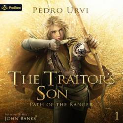 El Hijo del Traidor (The Traitor's Son - Spanish Edition): El Sendero del Guardabosques, Libro 1 (Path of the Ranger, Book 1) - [AUDIOBOOK]