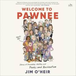 Welcome to Pawnee: Stories of Friendship, Waffles, and Parks and Recreation - [AUDIOBOOK]