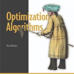 Optimization Algorithms, Video Edition by Alaa Khamis