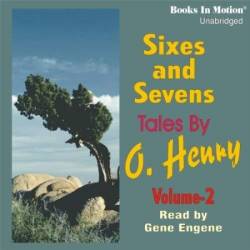 Sixes and Sevens, Vol. 2 - [AUDIOBOOK]