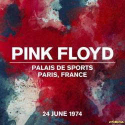 Pink Floyd - Live At Palais De Sports, Paris, France, 24 June (1974) (2024)