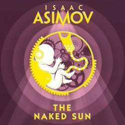 The Naked Sun - [AUDIOBOOK]