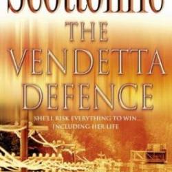 The Vendetta Defense - Lisa Scottoline