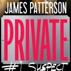 Private: #1 Suspect - James Patterson; Maxine Paetro