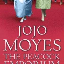 The Peacock Emporium - Jojo Moyes