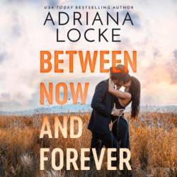 Between Now And Forever (Callaways Series #4) - [AUDIOBOOK]