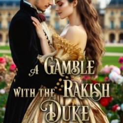 All In with the Duke: A Regency Historical Romance - Ava MacAdams