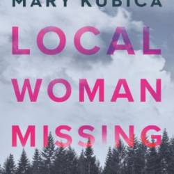 Local Woman Missing - Mary Kubica