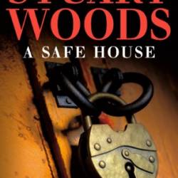 A Safe House - Stuart Woods