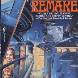 Remake: A Novel - Connie Willis