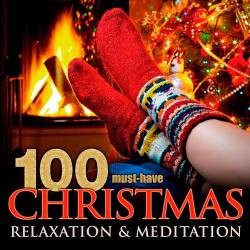 100 Must-Have Christmas Relaxation & Meditation (Mp3) - Classic, Relax, Meditation!