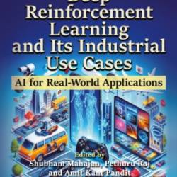 Deep Reinforcement Learning and Its Industrial Use Cases: AI for Real-World Applications - Shubham Mahajan