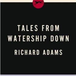 Tales from Watership Down - Richard Adams