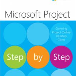 Microsoft Project Step by Step (covering Project Online Desktop Client)