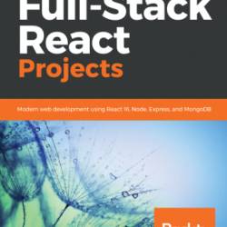 Modern Full-Stack React Projects: Build