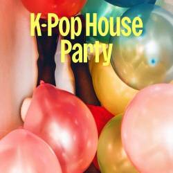 K-Pop House Party (2024) - K-Pop