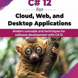 C# 12 for Cloud, Web, and Desktop Applications: Modern concepts and techniques for software development with C# 12 - Vivas De Araujo