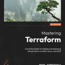 Mastering Terraform: A practical guide to building and deploying infrastructure on AWS, Azure, and GCP - Tinderholt