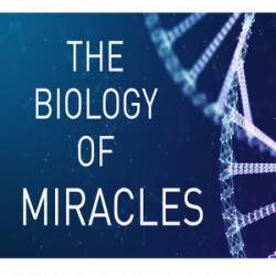 The Biology of Miracles - [AUDIOBOOK]