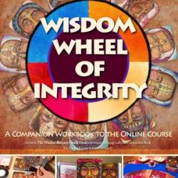 The Wisdom Wheel of Integrity - [AUDIOBOOK]