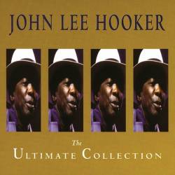 John Lee Hooker - The Ultimate Collection (1991) [FLAC]