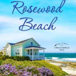 Return to Rosewood Beach - Fiona Baker