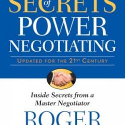 Secrets of Power Negotiating,15th Anniversary Edition: Inside Secrets from a Master Negotiator - [AUDIOBOOK]