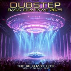 VA - Dubstep Bass EDM Rave (2025) Top 40 Chart Hits, Vol. 7 DJ Mix 3Hr (2025)