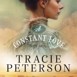 A Constant Love - Tracie Peterson