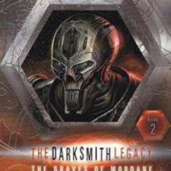 Doctor Who: The Graves of Mordane: The Darksmith Legacy: Book Two - The Graves Of Mordane