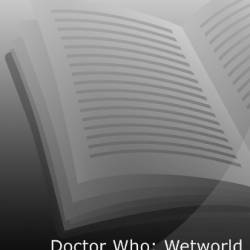 Doctor Who - Wetworld - Mark Michalowski