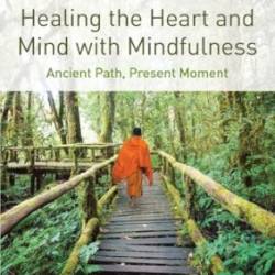 Healing the Heart and Mind with Mindfulness - Malcolm Huxter