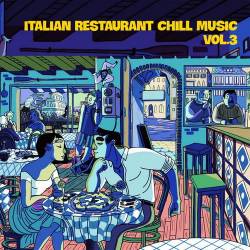 Italian Restaurant Chill Music Vol. 3 (Beats to relax) (2025) FLAC - Nu Jazz, Broken Beat, Lounge, Chillout