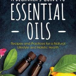 A Beginner's Guide to Essential Oils - Hobson